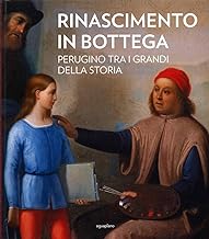 Rinascimento in bottega. Perugino tra i grandi della storia