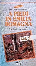 A piedi in Emilia Romagna: 2 (A piedi in Italia)