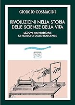 Rivoluzioni nella storia delle scienze della vita. Lezioni universitarie di filosofia delle bioscienze