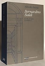 Bernardino Baldi. La vita, le opere. La biblioteca (Biblioteche private)
