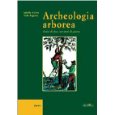 Archeologia arborea. Diario di due cercatori di piante (Terre)