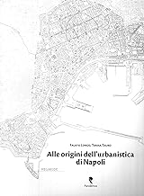 Alle origini dell'urbanitica di Napoli