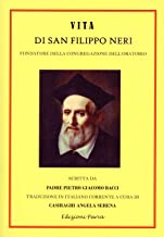 Vita di San Filippo Neri. Fondatore della congregazione dell'oratorio