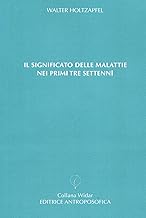 IL SIGNIFICATO DELLE MALATTIE NEI PRIMI TRE SETTENNI