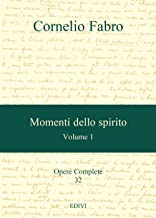 Opere complete. Momenti dello spirito (Vol. 1)
