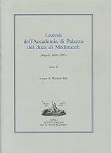 Lezioni dell'Accademia di Palazzo del duca di Medinaceli (Napoli 1698-1701) (Vol. 2)