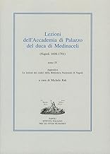 Lezioni dell'Accademia di Palazzo del duca di Medinaceli (Napoli 1698-1701) (Vol. 4)