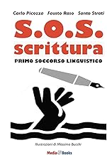 S.O.S. scrittura. Primo soccorso linguistico