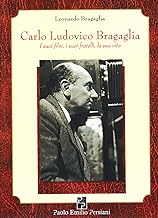 Carlo Ludovico Bragaglia. I suoi film, i suoi fratelli, la sua vita (Cinema)