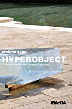 Stefano Cagol: hyperobject. Visions btw borders, energy & ecology. Ediz. italiana e inglese
