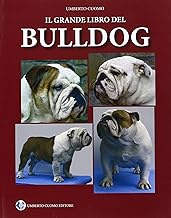 Il grande libro del bulldog. Ediz. illustrata