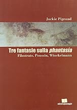 Tre fantasie sulla Phantasía. Filostrato, Poussin, Winckelmann (Le flaneur)