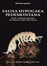 Fauna hypogaea pedemontana. Grotte e ambienti sotterranei del Piemonte e della Valle D'Aosta