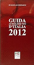 Guida ai Migliori Vini d'Italia 2012