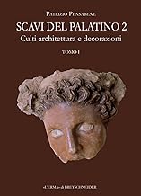 Scavi del Palatino 2. Culti, architettura e decorazioni. In due volumi.