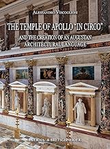 The Temple of Apollo in Circo: And the Creation of an Augustan Architectural Language