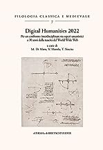 Digital Humanities 2022. Per un confronto interdisciplinare tra saperi umanistici a 30 anni dalla nascita del World Wide Web
