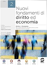 Nuovi fondamenti di diritto ed economia 2: Vol. 2