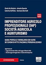 Imprenditore agricolo professionale (IAP) Società agricola e Agriturismo