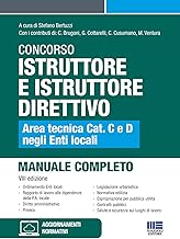 Concorso Istruttore e Istruttore Direttivo - Area tecnica cat. C e D negli Enti Locali MANUALE COMPLETO