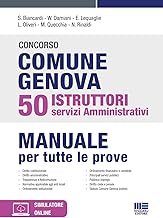 Concorso comune Genova 50 istruttori servizi amministrativi. Manuale per tutte le prove. Con espansione online