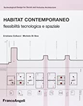 Habitat contemporaneo. Flessibilit tecnologica e spaziale