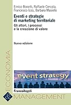 Eventi e strategie di marketing territoriale. Gli attori, i processi e la creazione di valore