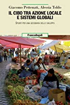 Il cibo tra azione locale e sistemi globali. Spunti per una geografia dello sviluppo