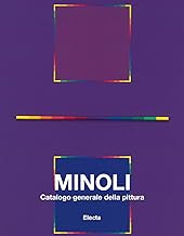 Minoli. Catalogo generale della pittura. 1980-1992 (Vol. 2)