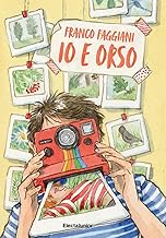 Io e Orso. Ediz. illustrata