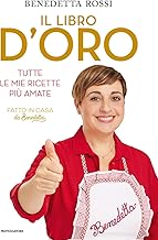 Il libro d'oro. Tutte le mie ricette più amate