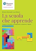 La scuola che apprende. Insegnare le discipline tra progettualità, competenze e digitale