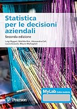 Statistica per le decisioni aziendali. Ediz. MyLab. Con espansione online