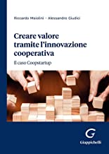 Creare valore tramite l'innovazione cooperativa. Il caso Coopstartup