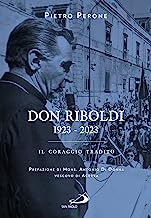 Don Riboldi. 1923-2023. Il coraggio tradito