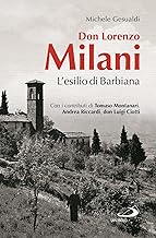 Don Lorenzo Milani. L'esilio di Barbiana