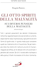 Gli otto spiriti della malvagità-Sui diversi pensieri della malvagità. Testo greco a fronte
