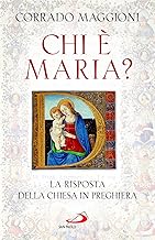 Chi è Maria? La risposta della Chiesa in preghiera