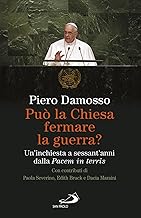 Può la Chiesa fermare la guerra? Un'inchiesta a sessant'anni dalla «Pacem in terris»