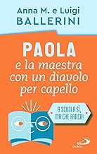 Paola e la maestra con un diavolo per capello. La scuola e le piccole ansie da superare