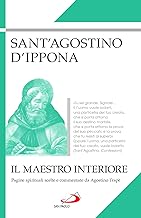 Il maestro interiore. Pagine spirituali scelte e commentate da Agostino Trapè