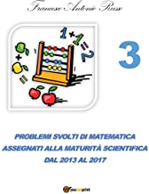 Problemi svolti di matematica assegnati alla maturità scientifica: 3
