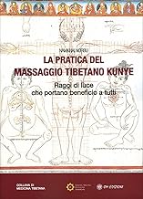 La pratica del massaggio tibetano Kunye