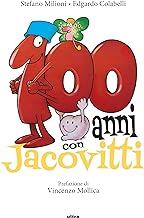 100 anni con Jacovitti. Ediz. a colori