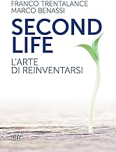 Second life. L'arte di reinventarsi