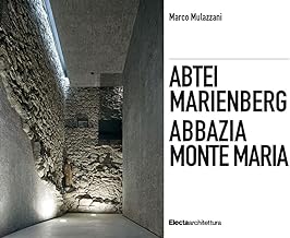 Abtei Marienberg-Abbazia Monte Maria. Ediz. illustrata
