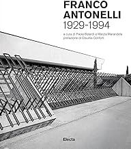 Franco Antonelli 1929-1994. Ediz. illustrata