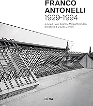 Franco Antonelli 1929-1994. Ediz. illustrata