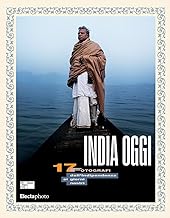 India oggi. 17 fotografi dall'indipendenza ai giorni nostri. Ediz. italiana e inglese