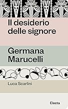 Il desiderio delle signore. Germana Marucelli